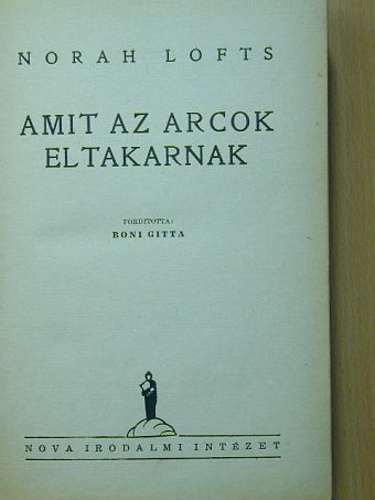 Norah Lofts - Amit az arcok eltakarnak [antikvár]