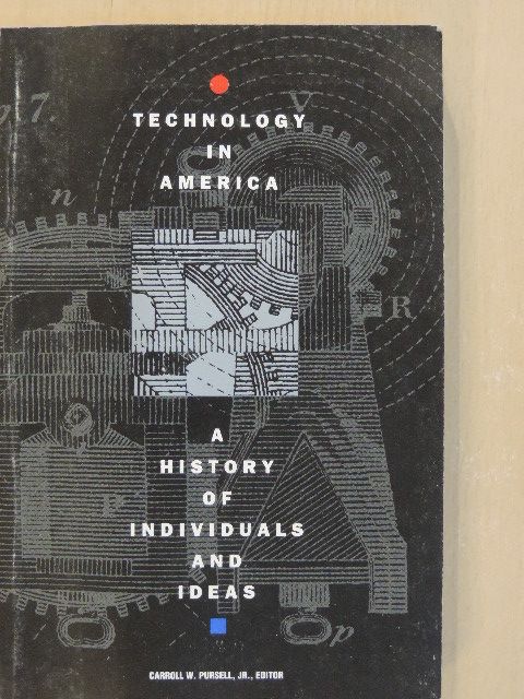 Brooke Hindle - Technology in America [antikvár]