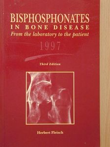Herbert Fleisch - Bisphosphonates in bone disease [antikvár]