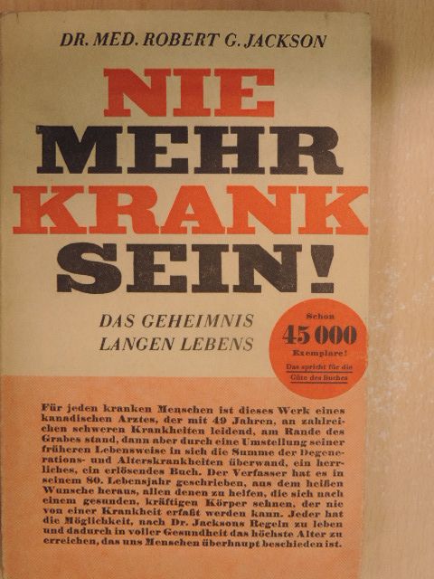 Dr. Robert G. Jackson - Nie mehr krank sein! [antikvár]