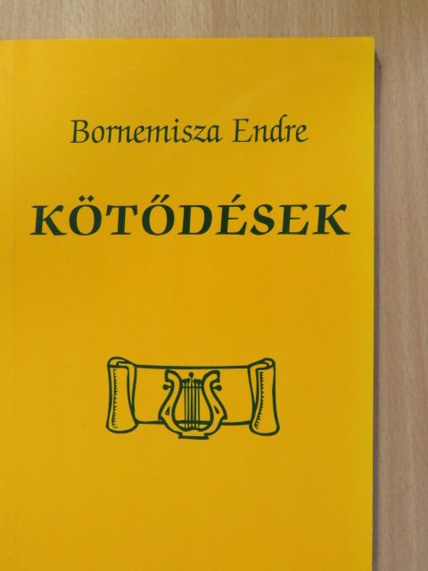 Bornemisza Endre - Kötődések (dedikált példány) [antikvár]