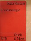 Klaus Kanzog - Erzählstrategie [antikvár]