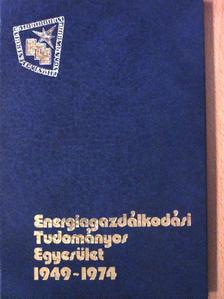 Energiagazdálkodási Tudományos Egyesület 1949-1974 [antikvár]