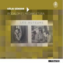 Kálai Sándor - Irodalom és médiakultúra