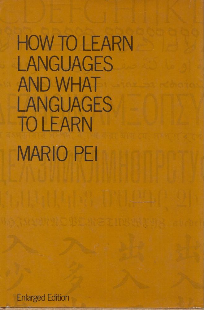 Mario Pei - How to learn languages and what languages to learn [antikvár]