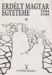 Lázok János, Vincze Gábor - Erdély magyar egyeteme 1944-1949 I. kötet [antikvár]