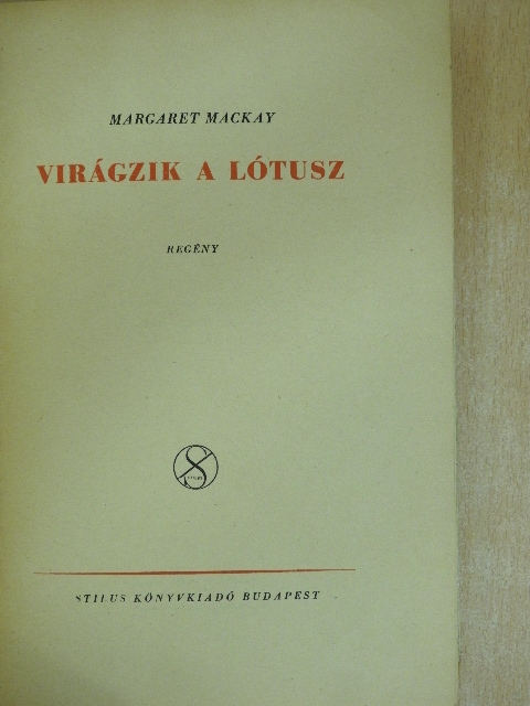 Margaret Mackay - Virágzik a lótusz [antikvár]