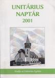 Andrási György szerk. - Unitárius Naptár 2001 [antikvár]