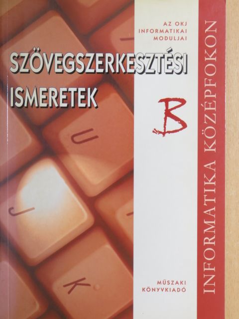 Gubán Miklós - Szövegszerkesztési ismeretek "B" [antikvár]