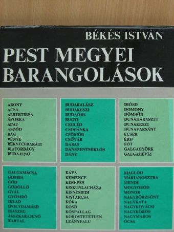 Békés István - Pest megyei barangolások [antikvár]
