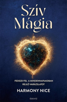 Harmony Nice - Szív Mágia [eKönyv: epub, mobi]