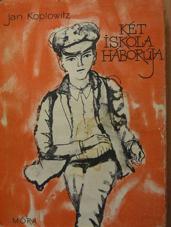 Jan Koplowitz - Két iskola háborúja [antikvár]