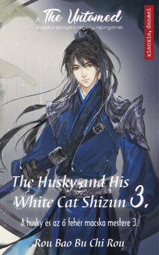 Rou Bao Bu Chi Rou - The Husky and His White Cat Shizun 3. - A Husky és az ő fehér macska mestere 3.