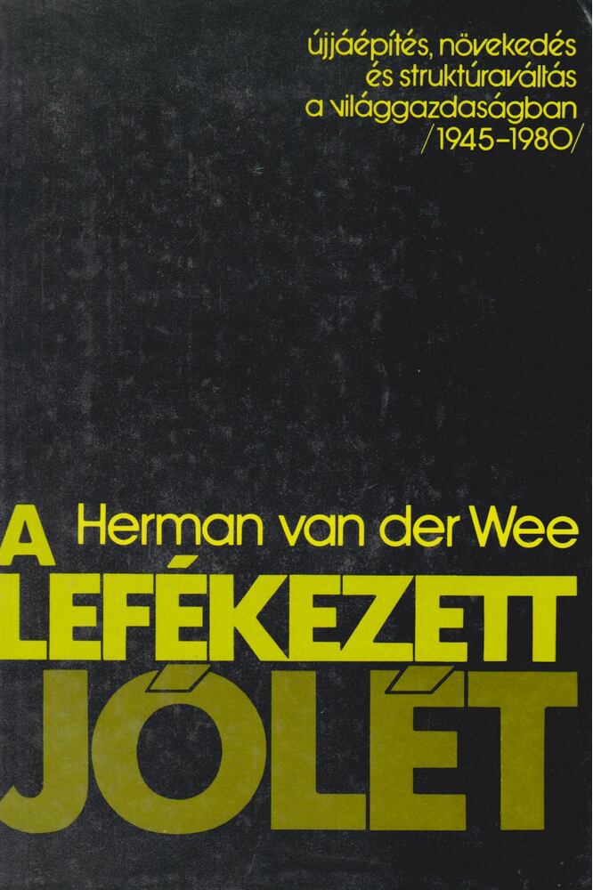 Herman van der Wee - A lefékezett jólét [antikvár]