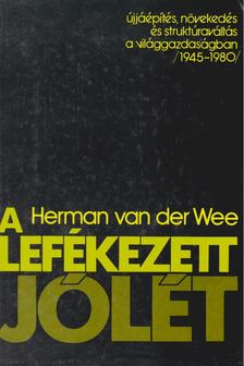 Herman van der Wee - A lefékezett jólét [antikvár]