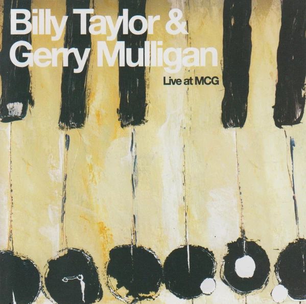 BILLY TAYLOR & GERRY MULLIGAN - LIVE AT MCG CD