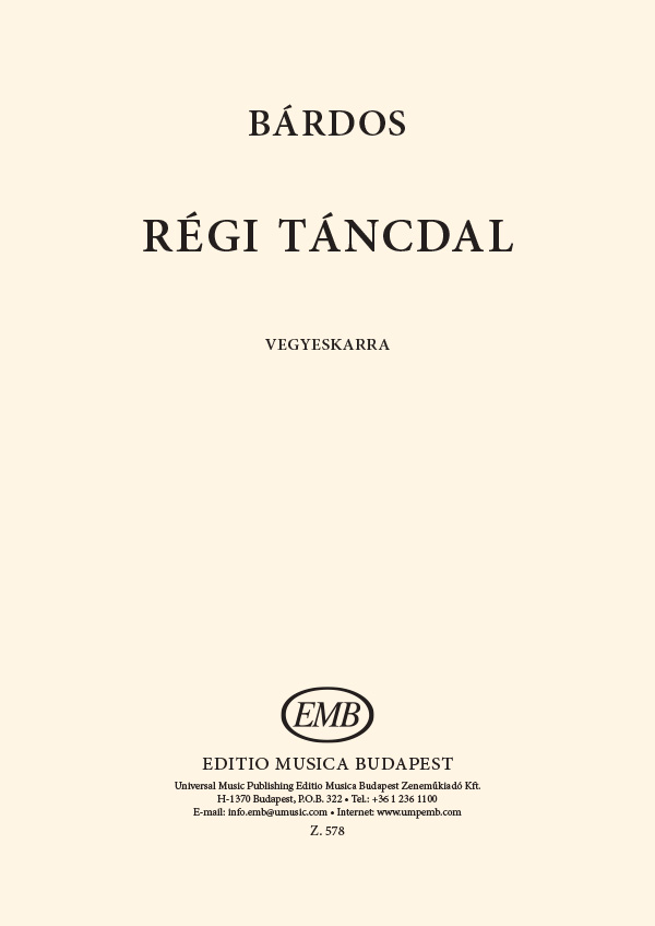 BÁRDOS LAJOS - RÉGI TÁNCDAL VEGYESKARRA