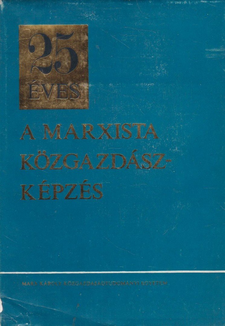 ZOLTÁN ZOLTÁN - 25 éves a marxista közgazdászképzés [antikvár]