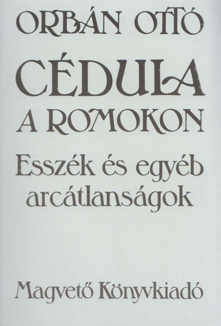 ORBÁN OTTÓ - Cédula a romokon [antikvár]