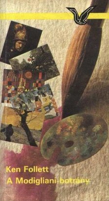 Ken Follett - A Modigliani-botrány [antikvár]