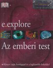 Richard Walker - e.explore: Az emberi test [antikvár]