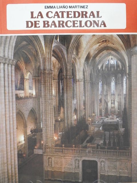 Emma Liano Martinez - La Catedral de Barcelona [antikvár]
