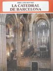 Emma Liano Martinez - La Catedral de Barcelona [antikvár]