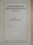 Zoványi Jenő - A reformáczió Magyarországon 1565-ig [antikvár]