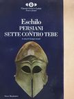 Aiszkhülosz - Persiani/Sette contro tebe [antikvár]