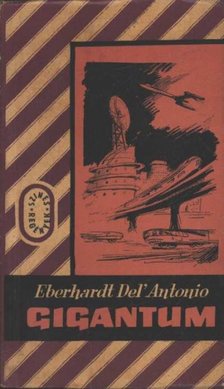 Antonio, Eberhardt Del - Gigantum I-II. kötet [antikvár]