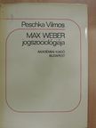 Peschka Vilmos - Max Weber jogszociológiája [antikvár]