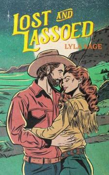 LYLA SAGE - Lost and Lassoed (Rebel Blue Ranch Series, Book 3)
