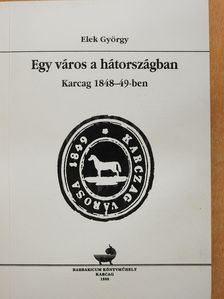 Elek György - Egy város a hátországban (dedikált példány) [antikvár]
