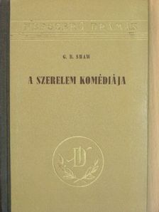 George Bernard Shaw - A szerelem komédiája [antikvár]