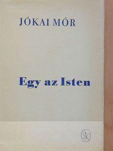 Jókai Mór - Egy az Isten [antikvár]