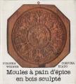 WEINER PIROSKA - Moules à pain d'épice en bois sculpté [antikvár]