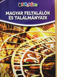 Bernáth István - Magyar feltalálók és találmányaik [antikvár]
