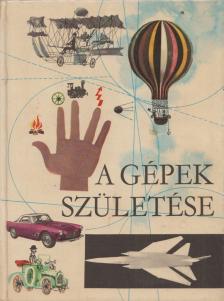 DALA LÁSZLÓ - A gépek születése [antikvár]