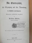 Arthur Wilke - Die Elektrizität, ihre Erzeugung und ihre Anwendung in Industrie und Gewerbe (gótbetűs) [antikvár]