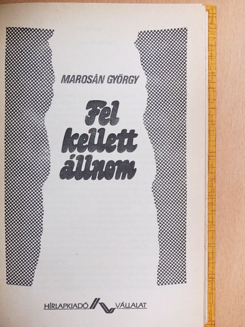 Marosán György - Fel kellett állnom [antikvár]
