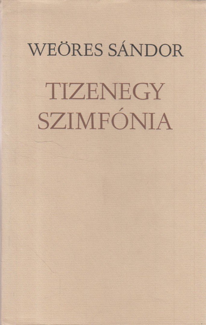 WEÖRES SÁNDOR - Tizenegy szimfónia [antikvár]