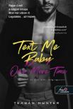 Teagan Hunter - Text Me Baby One More Time - Írj rám, bébi, még egyszeri!
