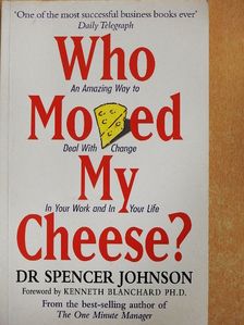 Dr. Spencer Johnson - Who Moved my Cheese? [antikvár]