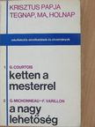 Francois Varillon - Ketten a mesterrel/A nagy lehetőség [antikvár]