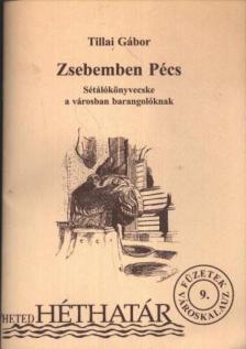 Tillai Gábor - Zsebemben Pécs [antikvár]