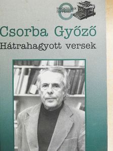 Csorba Győző - Hátrahagyott versek [antikvár]