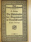 Oswald Külpe - Die Philosophie der Gegenwart in Deutschland (gótbetűs) [antikvár]
