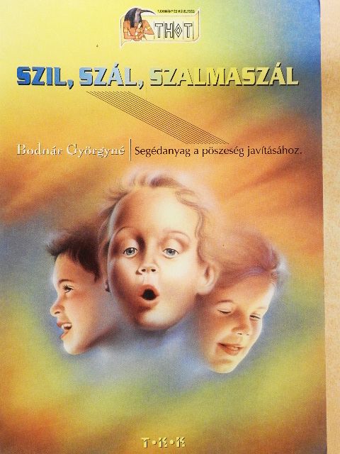 Bodnár Györgyné - Szil, szál, szalmaszál [antikvár]