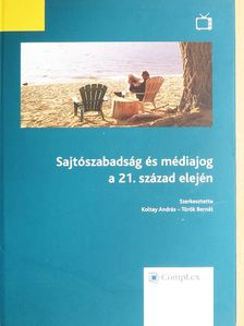 Géczi Kinga - Sajtószabadság és médiajog a 21. század elején [antikvár]