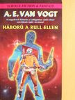 A. E. Van Vogt - Háború a Rull ellen [antikvár]